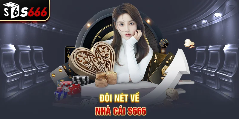 Giới thiệu nhà cái S666
